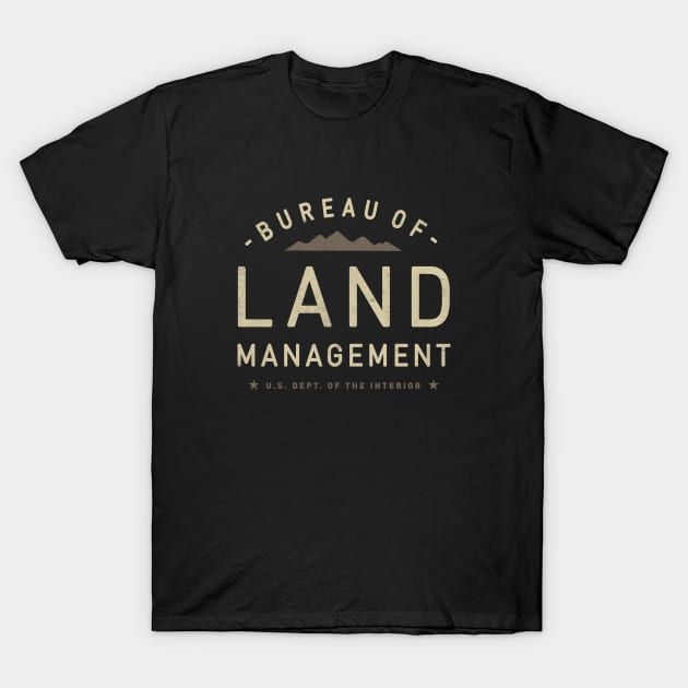 Bureau of Land Management © Buck Tee Originals T-Shirt by Buck Tee